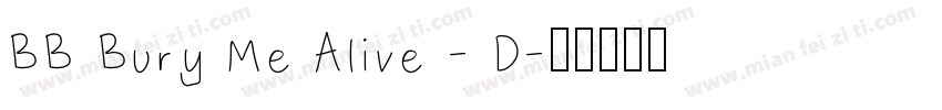 BB Bury Me Alive - D字体转换